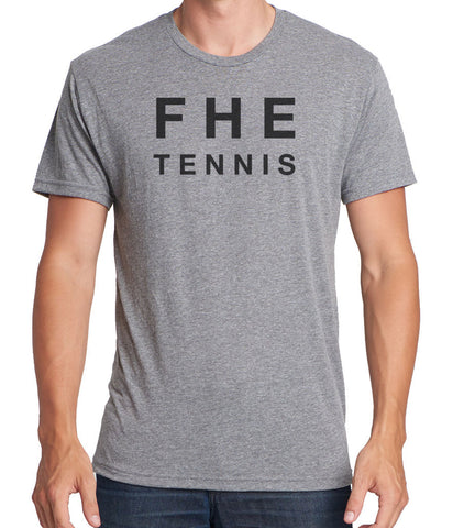 FHE TENNIS Tri-blend *CHOOSE YOUR GARMENT*